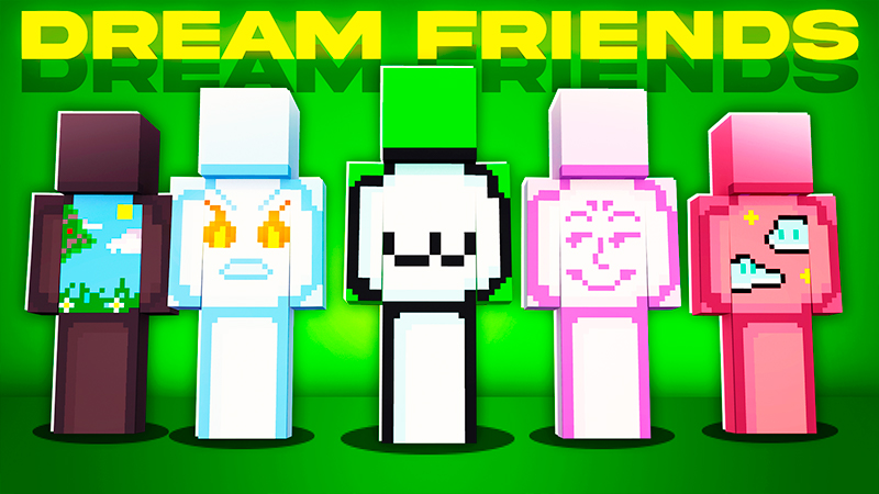 Dream Friends in Minecraft Marketplace | Minecraft