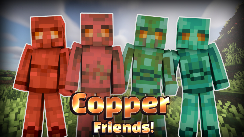 Copper Friends! on the Minecraft Marketplace by Lua Studios