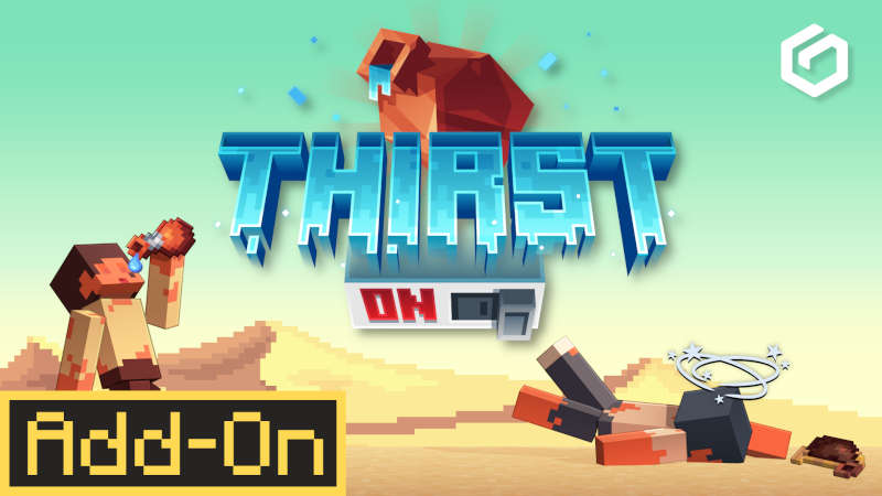 Thirst On on the Minecraft Marketplace by Goods Interactive