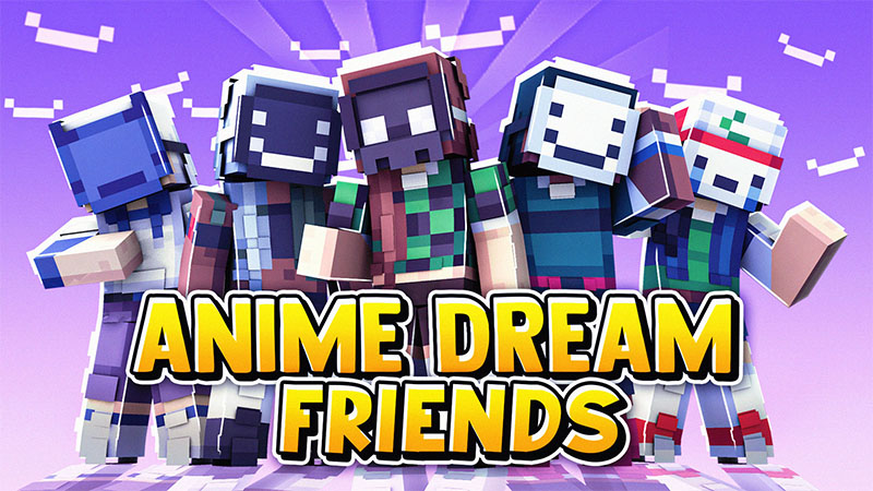 Anime Dream Friends