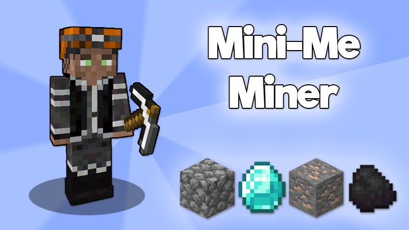 Miner Mini-Me Key Art