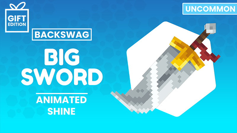 Big Sword Backswag - Gift