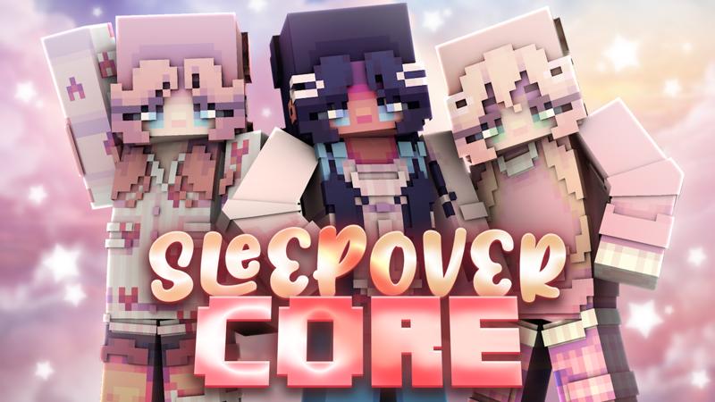 Sleepover Core on the Minecraft Marketplace by CubeCraft Games