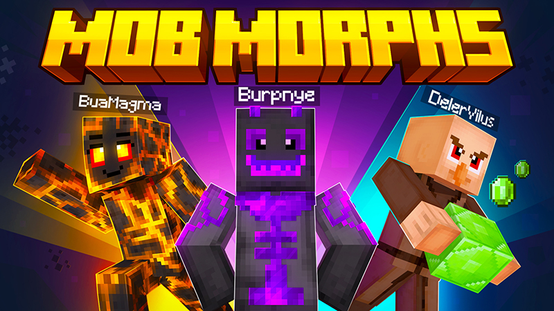 Mob Morphs