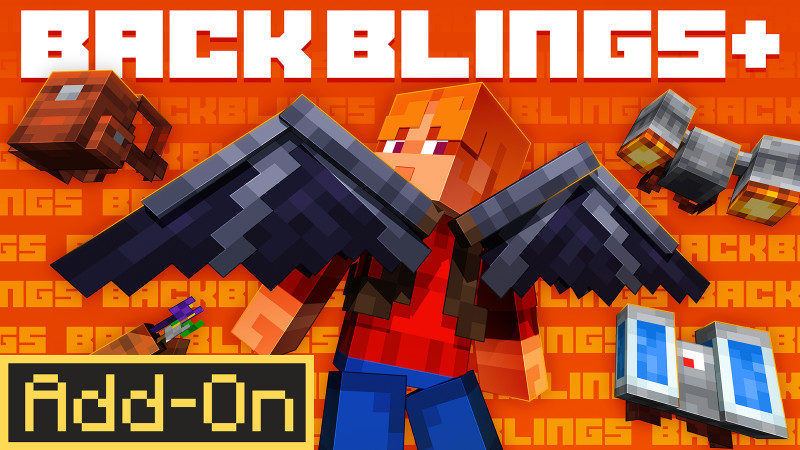 BACKBLINGS+ Add-On 1.0 on the Minecraft Marketplace by BLOCKLAB Studios