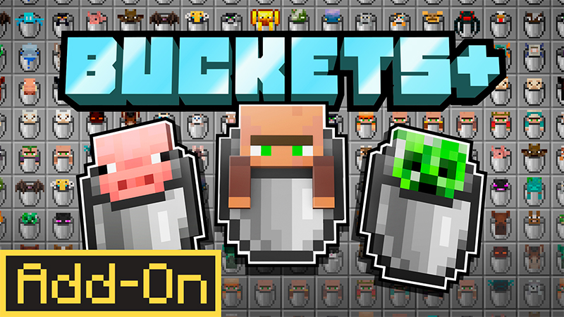 Buckets+ Add-On in Minecraft Marketplace | Minecraft