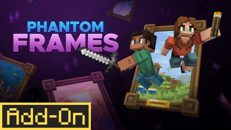 Phantom Frames Add-On on the Minecraft Marketplace by The Hive