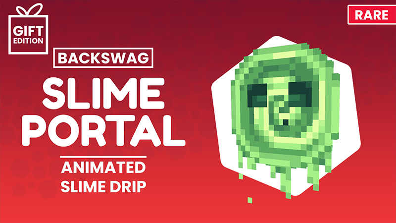 Slime Portal Backswag - Gift