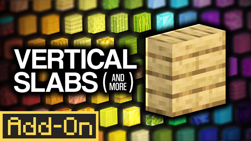 Vertical Slabs Add-On on the Minecraft Marketplace by Logdotzip