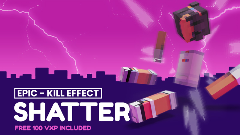Shatter - Kill Effect