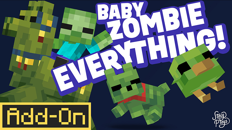 Baby Zombie EVERYTHING! Add-On