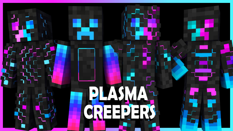 Plasma Creepers