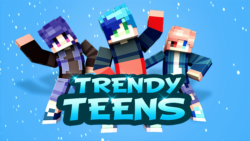 Trendy Teens