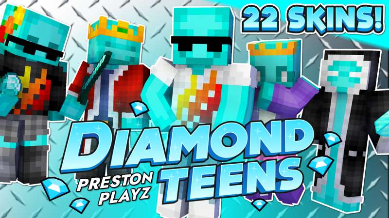 PrestonPlayz Diamond Teens