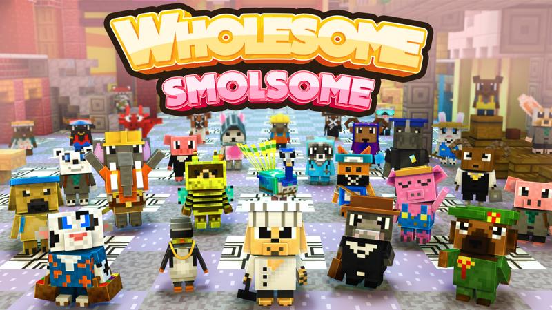 Wholesome Smolsome in Minecraft Marketplace | Minecraft