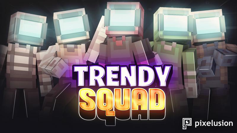 Trendy Squad Key Art